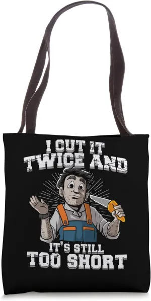 Cut it Twice Carpentry Funny Carpenters & Woodworkers Tote Bag
