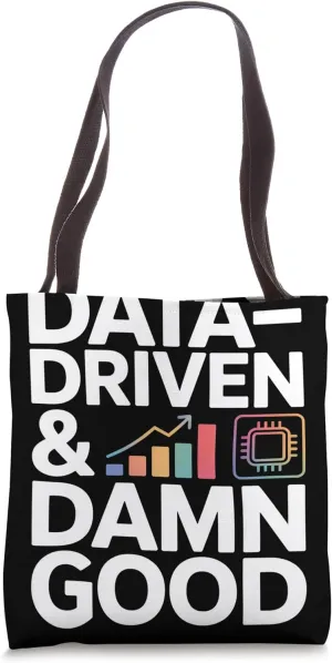 Data-Driven & Damn Good Data Scientist Tote Bag