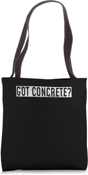 Got Concrete? Tool Shovel Craftsman Concrete Building Tote Bag