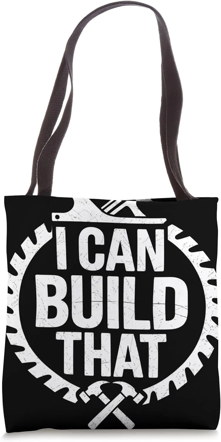 I Can Build That Wood Carving Woodworker Woodworking Tote Bag