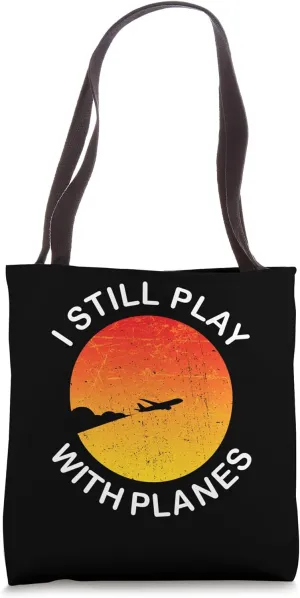 I Still Play With Planes - Retro Sunset Aviation Humor Tote Bag