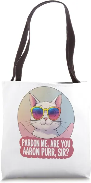 Pardon Me, Are You Aaron Purr, Sir? Tote Bag