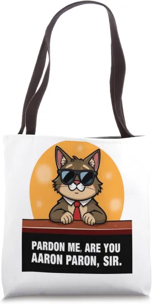 Pardon Me, Are You Aaron Purr, Sir? Tote Bag