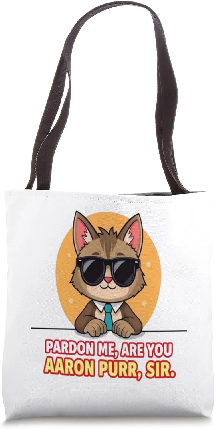 Pardon Me, Are You Aaron Purr, Sir? Tote Bag