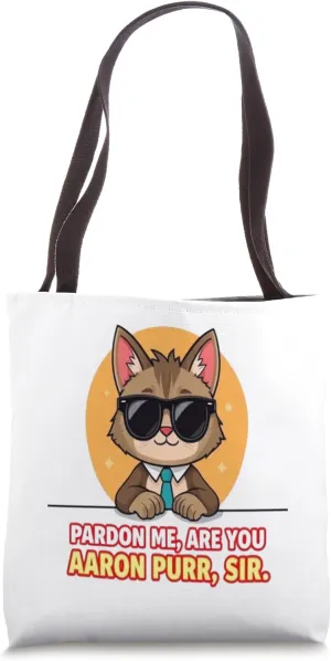 Pardon Me, Are You Aaron Purr, Sir? Tote Bag