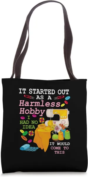Quilter Quilting It Started Out As A Harmless Hobby Sewing Tote Bag
