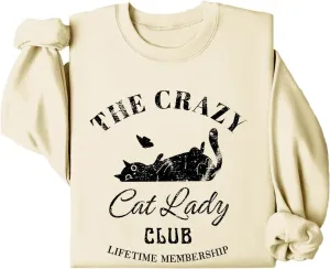 The Crazy Cat Lady Club Sweatshirt, Crazy Cat Lady Sweatshirt, The Crazy Cat Lady Club Shirt, Crazy Cat Lady Shirt