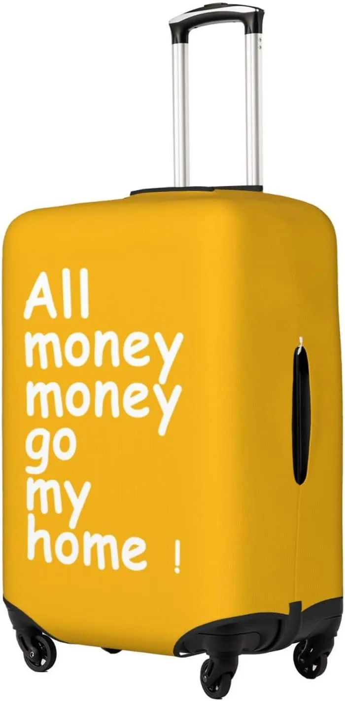 Travel Luggage Cover Suitcase Stretch Washable All Money Go My Home Suitcase Protector Bag,Anti-Scratch Double-Sided Baggage Covers,Medium