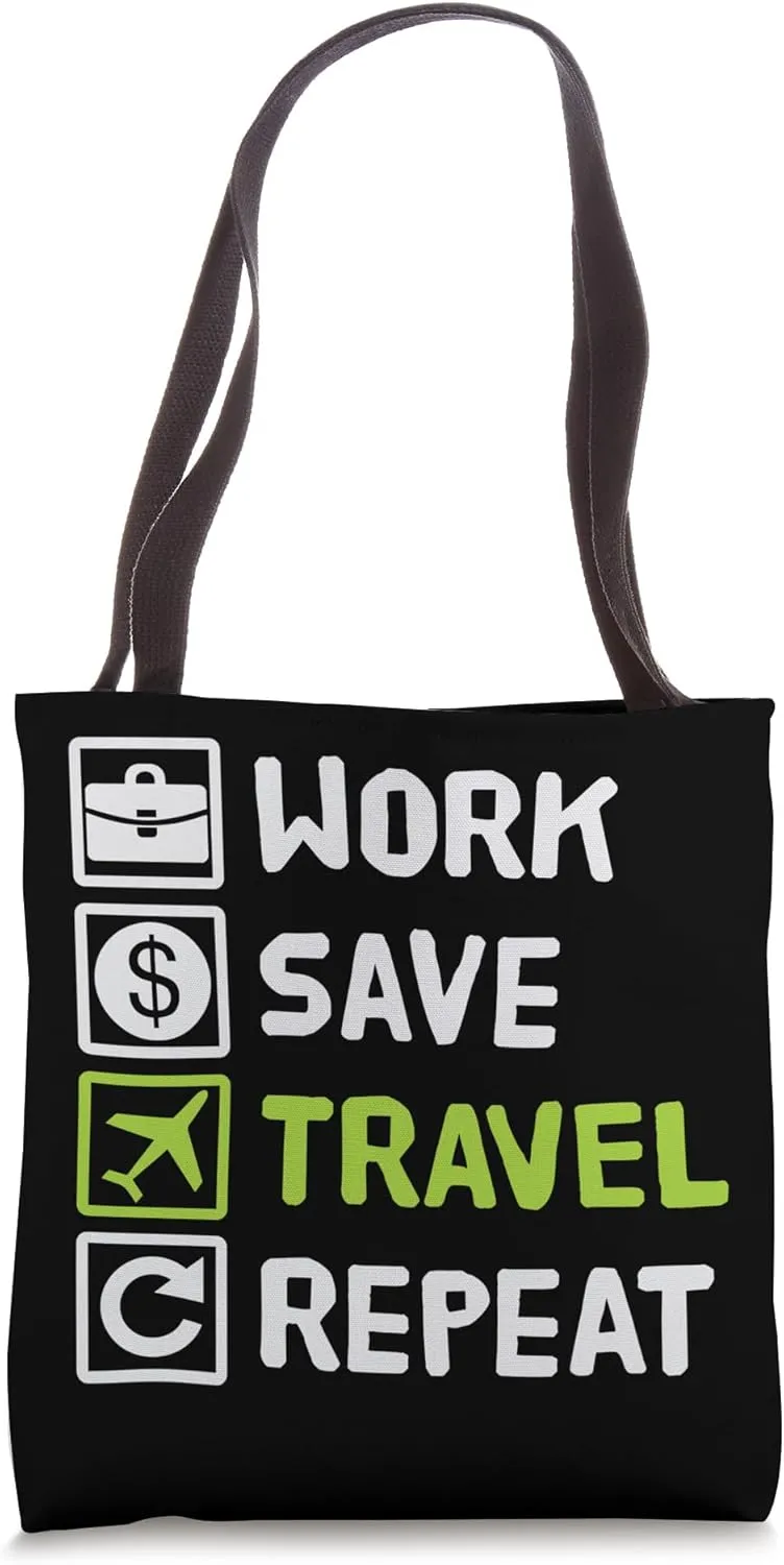 Work, Save, Travel, Repeat Holidays, Travel, Holidays Tote Bag